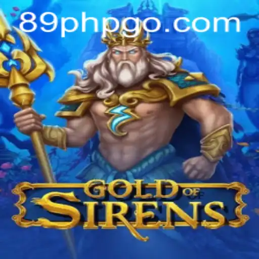 Discover the Allure of 'GoldofSirens': The Latest 89PHP Gaming Sensation